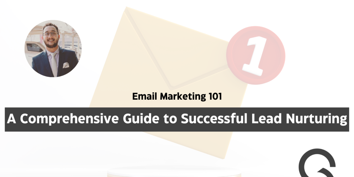 A Comprehensive Guide to Successful Lead Nurturing