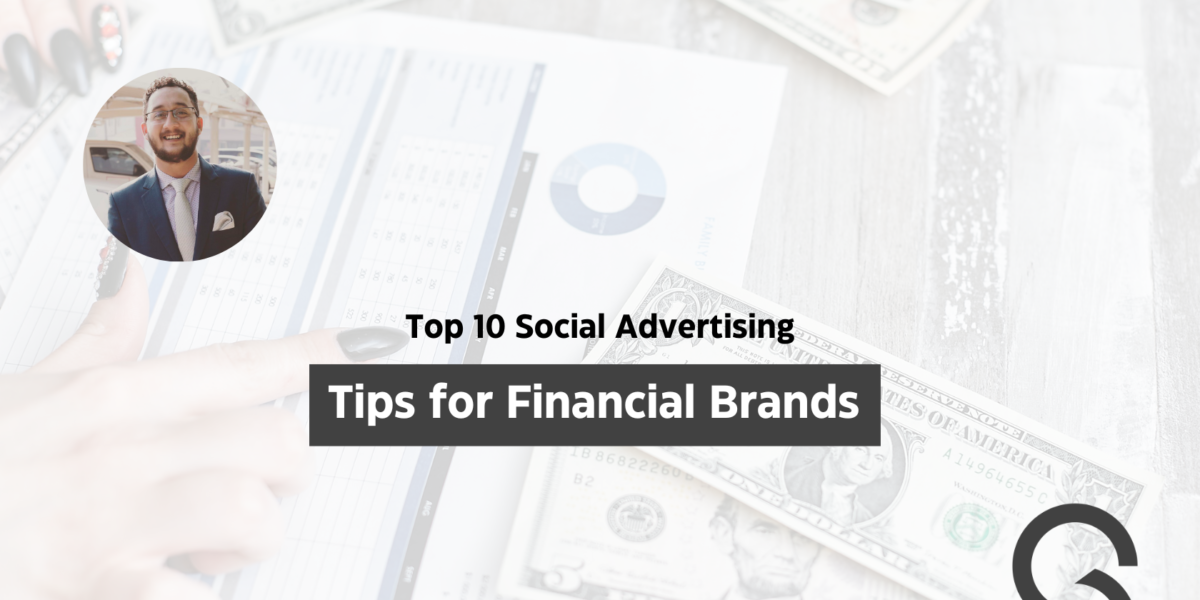 Top 10 Social Advertising Tips for Financial Brands